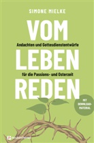 Simone Mielke, Mielke  Simone - Vom Leben reden