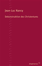 Jean-Luc Nancy, Esther von der Osten - Dekonstruktion des Christentums. Bd.1