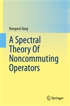 Rongwei Yang - A Spectral Theory Of Noncommuting Operators