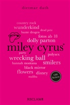 Dietmar Dath - Miley Cyrus. 100 Seiten
