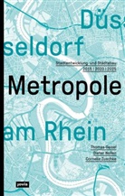 Thomas Geisel, Dieter Nellen, Stadt Düsseldorf, Cornelia Zuschke, Cornelia Zuschke u a - Düsseldorf. Metropole am Rhein