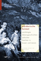 Joachim Innerhofer, Sabine Mayr, Jüdisches Museum in Meran, Jüdisches Museum in Meran - Mörderische Heimat