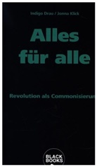 Indigo Drau, Johanna Klick, Jonna Klick - Alles für alle