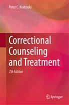 Peter C Kratcoski, Peter C. Kratcoski - Correctional Counseling and Treatment