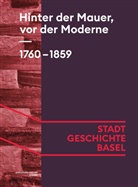 Regula Argast, Susanne Bennewitz, Braunschweig, Sa Braunschweig, Sabine Braunschweig, Flavio Häner... - Hinter der Mauer, vor der Moderne. 1760-1859