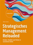 Walter Zornek - Strategisches Management Reloaded
