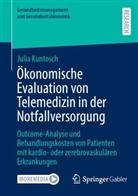 Julia Kuntosch - Ökonomische Evaluation von Telemedizin in der Notfallversorgung