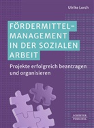 Ulrike Lorch - Fördermittelmanagement in der sozialen Arbeit