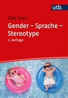 Hilke Elsen, Hilke (Prof. Dr.) Elsen - Gender - Sprache - Stereotype