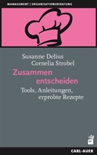 Susanne Delius, Cornelia Strobel - Zusammen entscheiden