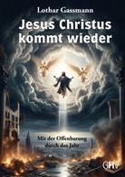 Lothar Gassmann - Jesus Christus kommt wieder