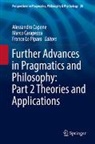 Alessandro Capone, Marco Carapezza, Franco Lo Piparo - Further Advances in Pragmatics and Philosophy: Part 2 Theories and Applications