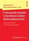 Raphaela Porsch, Rösken-Winter, Bettina Rösken-Winter - Professionelles Handeln im fachfremd erteilten Mathematikunterricht