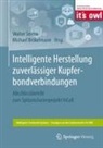 Brökelmann, Michael Brökelmann, Walter Sextro - Intelligente Herstellung zuverlässiger Kupferbondverbindungen