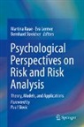 Eva Lermer, Martina Raue, Bernhard Streicher - Psychological Perspectives on Risk and Risk Analysis