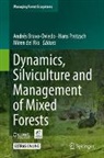 Andrés Bravo-Oviedo, Miren del Río, Hans Pretzsch - Dynamics, Silviculture and Management of Mixed Forests