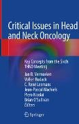 Volker Budach, C. René Leemans, Jean-Pascal Machiels, Piero Nicolai, Brian O'Sullivan, C René Leemans et al... - Critical Issues in Head and Neck Oncology - Key Concepts from the Sixth THNO Meeting