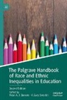 Peter A J Stevens, A. Gary Dworkin, Gary Dworkin, Peter A. J. Stevens, Peter A.J. Stevens - The Palgrave Handbook of Race and Ethnic Inequalities in Education, 2 Teile