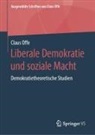 Claus Offe - Liberale Demokratie und soziale Macht