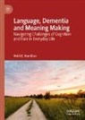 Heidi E Hamilton, Heidi E. Hamilton - Language, Dementia and Meaning Making
