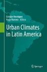 Cristián Henríquez, Romero, Hugo Romero - Urban Climates in Latin America