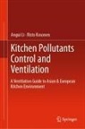 Risto Kosonen, Angui Li - Kitchen Pollutants Control and Ventilation
