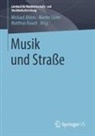 Michael Ahlers, Martin Lücke, Matthias Rauch - Musik und Straße