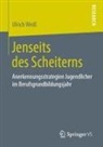 Ulrich Weiß - Jenseits des Scheiterns