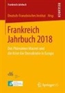 Deutsch-Französisches Institut, Deutsch-Französisches Institut - Frankreich Jahrbuch 2018