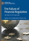 Theodore H. Cohn, Norbert Gaillard, Theodore H Cohn, Anil Hira - The Failure of Financial Regulation