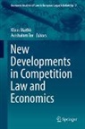 Klaus Mathis, Tor, Avishalom Tor - New Developments in Competition Law and Economics