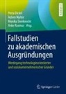 Petra Dickel, Anke Rasmus, Monika Sienknecht, Monika Sienknecht u a, Achim Walter - Fallstudien zu akademischen Ausgründungen