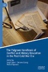 Luigi Cajani, Simone Lässig, Maria Repoussi - The Palgrave Handbook of Conflict and History Education in the Post-Cold War Era