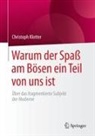 Christoph Klotter - Warum der Spaß am Bösen ein Teil von uns ist