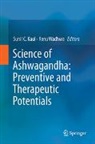 Sunil C Kaul, Sunil C. Kaul, Wadhwa, Renu Wadhwa - Science of Ashwagandha: Preventive and Therapeutic Potentials