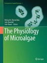 John A Raven, John Beardall, Michael A. Borowitzka, John A. Raven - The Physiology of Microalgae