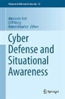 Robert F. Erbacher, Robert F Erbacher, Alexander Kott, Cliff Wang - Cyber Defense and Situational Awareness