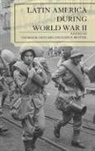 Thomas M. Bratzel Leonard, John F. Bratzel, Thomas M. Leonard - Latin America During World War II