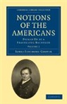 James Fenimore Cooper - Notions of the Americans