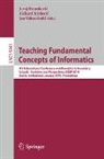 Juraj Hromkovi¿, Juraj Hromkovic, Rastislav Královic, Jan Vahrenhold - Teaching Fundamental Concepts of Informatics
