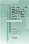 Katherine Cesarini Hite, Paola Cesarini, Katherine Hite - Authoritarian Legacies and Democracy in Latin America and Southern