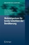 Otto Depenheuer, Eckhart Hertzsch, Michael Voigtländer - Wohneigentum für breite Schichten der Bevölkerung