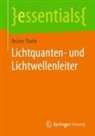 Reiner Thiele - Lichtquanten- und Lichtwellenleiter