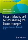 Manfred Bruhn, Hadwich, Karsten Hadwich - Automatisierung und Personalisierung von Dienstleistungen. Bd.2