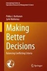 Pekka J Korhonen, Pekka J. Korhonen, Jyrki Wallenius - Making Better Decisions
