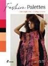 Sophia Ahmad, Lauren Wager - Fashion Palettes