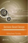 Vijitashwa Pandey, Pandey Vijitashwa - Decision Based Design