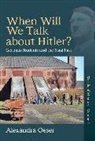 Alexandra Oeser - When Will We Talk About Hitler?