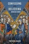 Trevor Hart - Confessing and Believing