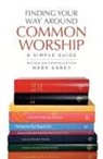 Mark Earey - Finding Your Way Around Common Worship 2nd Edition